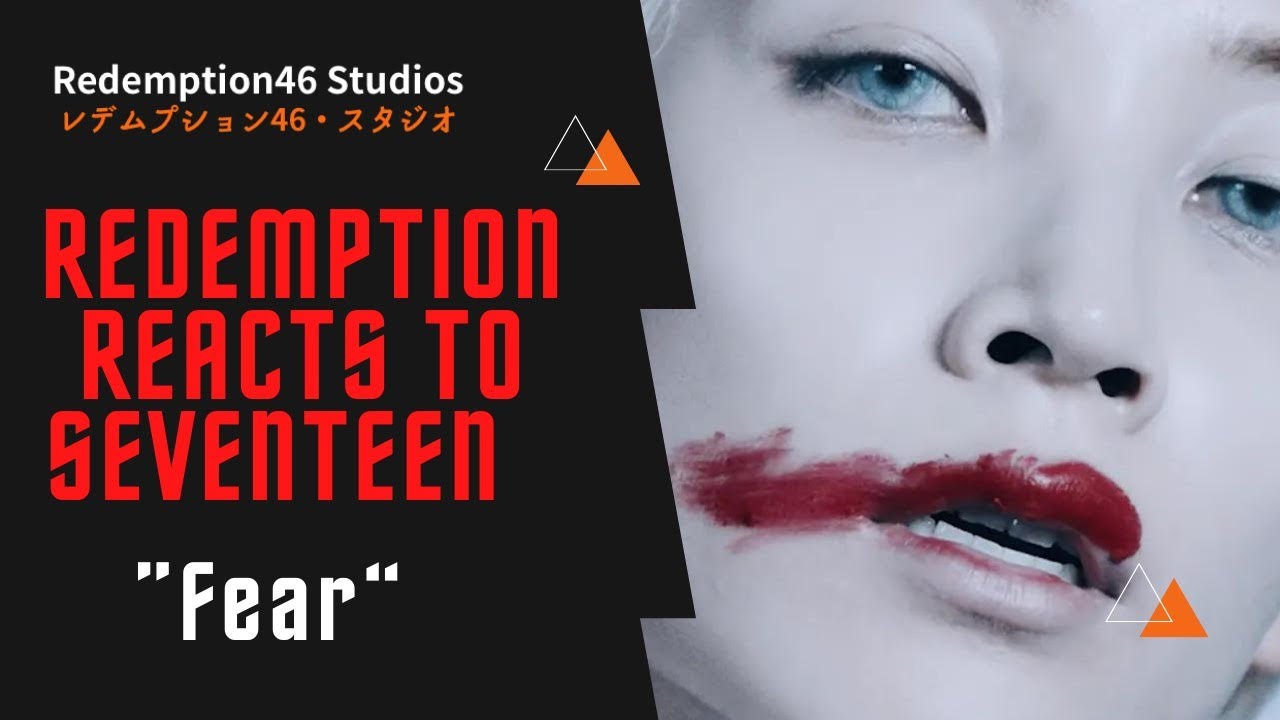 Redemption Reacts to [M/V] SEVENTEEN(세븐틴) - 독 : Fear & Dance Practice