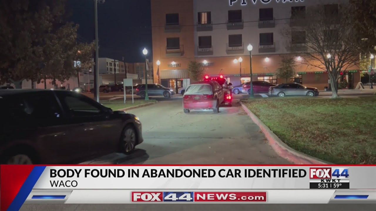 Body found in abandoned car near downtown Waco identified - YouTube