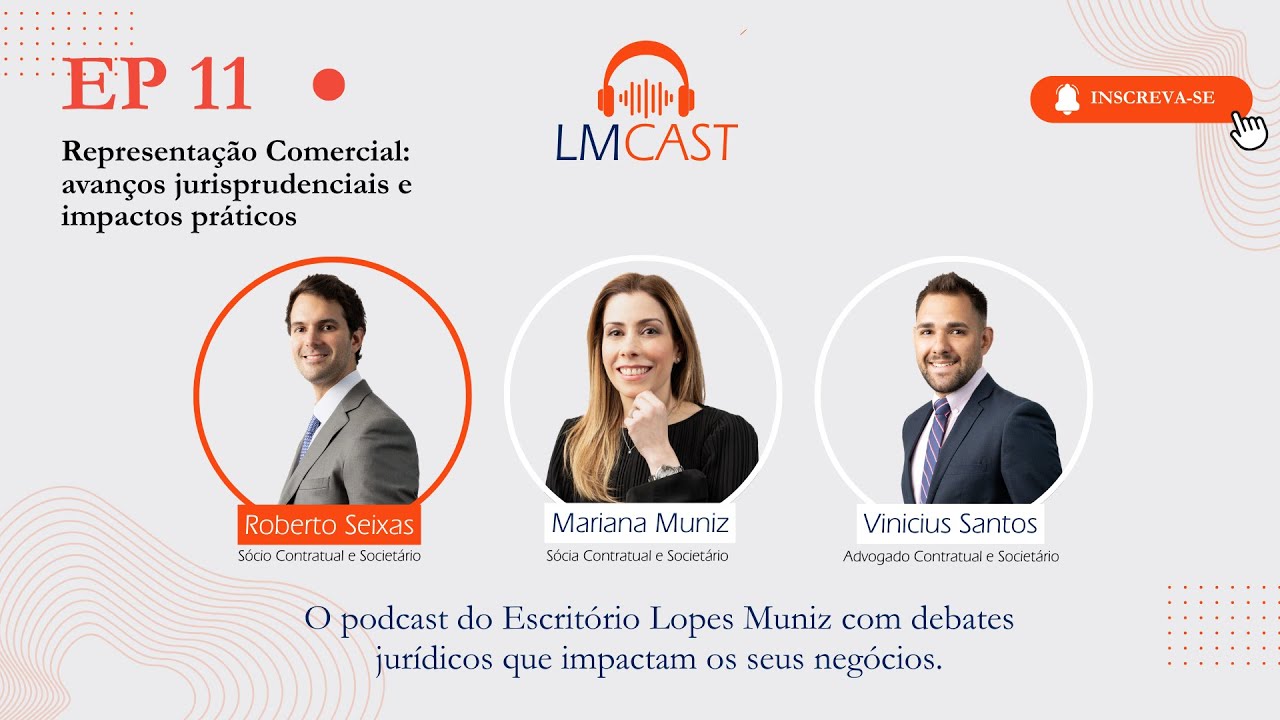 EP 11 - Representação Comercial: avanços jurisprudenciais e impactos práticos