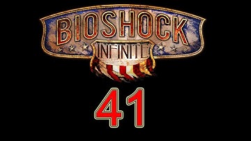 BioShock Infinite walkthrough part 41 let