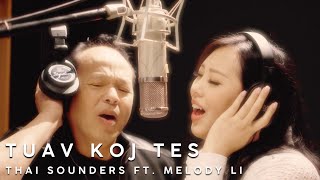 Video thumbnail of "Thai Sounders ft. Melody Li - Tuav Koj Tes (Official Music Video - 2022)"