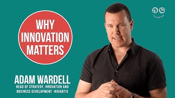 Adam Wardell on Why Innovation Matters