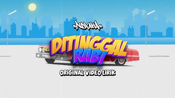 NDX A.K.A - DITINGGAL RABI (ORIGINAL VIDEO LIRIK)