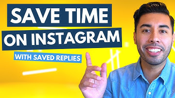 Save Time on Instagram with Saved Replies