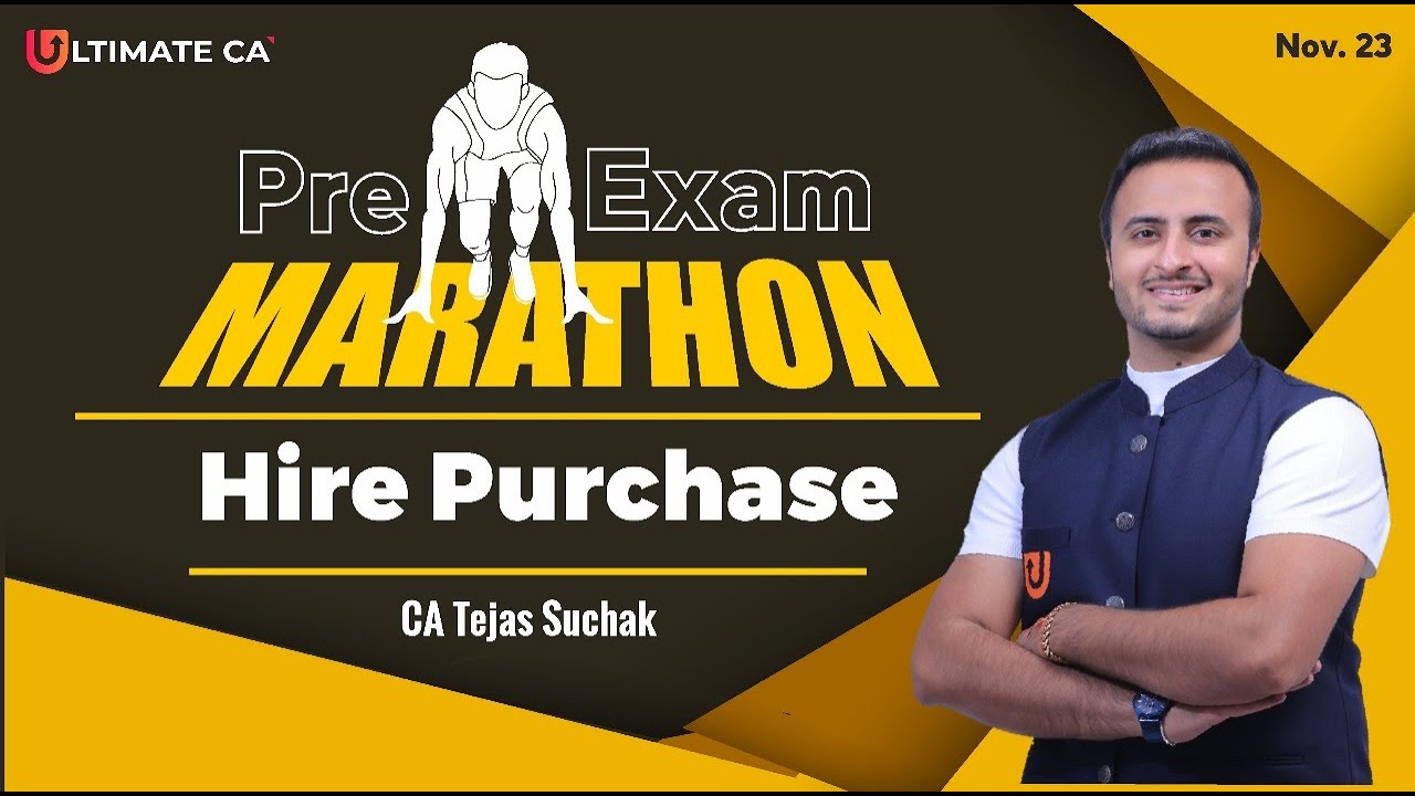 Hire Purchase  | Pre Exam Marathon | Session 1 | Accounts | CA Inter | November 23 | CA Tejas Suchak