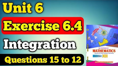 Exercise 6.4 unit 6 integration class 12 New mathematics book | questions 1 & 2 exercise 6.4 part 2