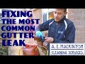 Fixing The Most Common Gutter Leak