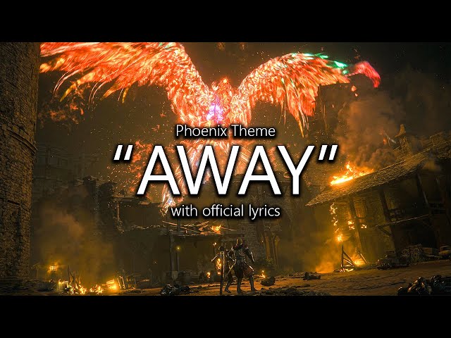 Lyrics for Away (Phoenix theme song) Has Been Released : r/FFXVI