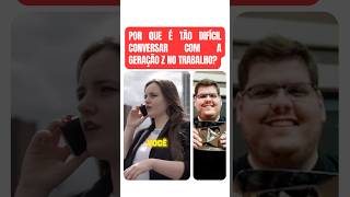 GERAÇÃO Z tão difícil TRABALHAR COM ELES! #contazulcon #empreendedorismo #estagiario #geracaoz
