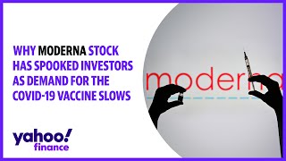 Why Moderna stock has spooked investors as demand for the COVID-19 vaccine slows