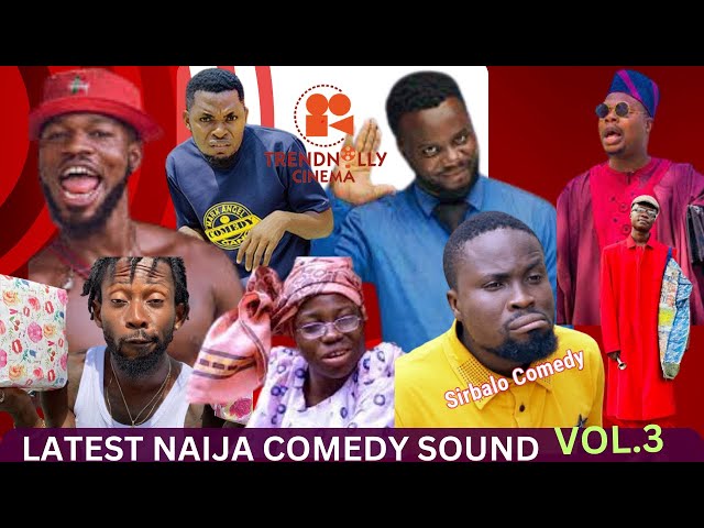 LATEST NIGERIA COMEDY SOUND EFFECTVOL.3
