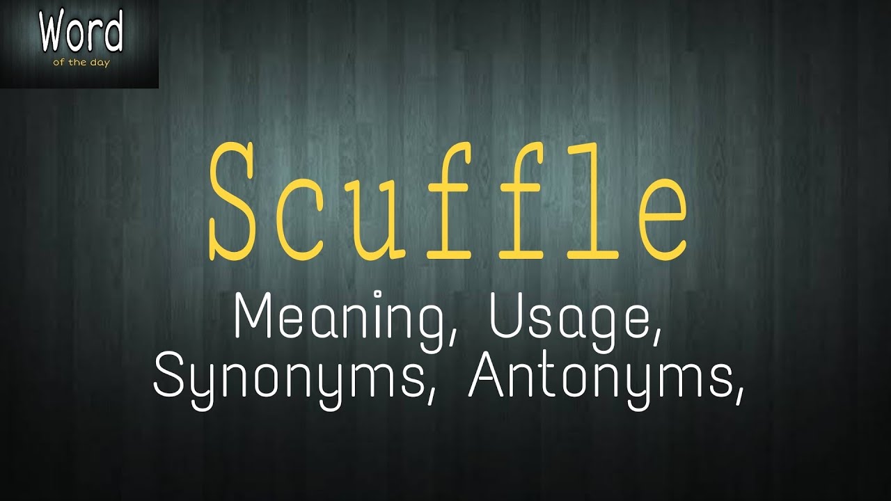 Meaning scuffle scuffle meaning