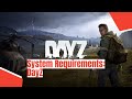 DayZ System Requirements