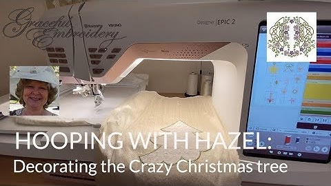 Hooping with Hazel: Decorating the Machine Embroidery Crazy quilted Christmas tree