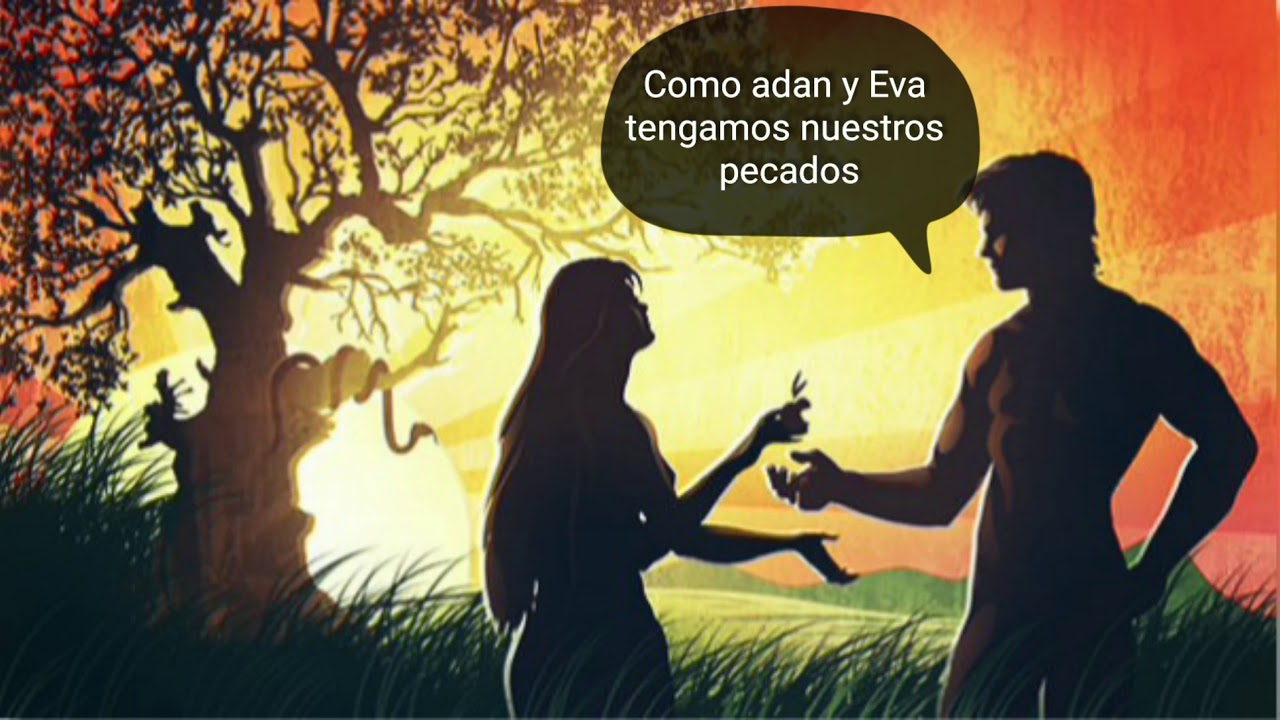 Como adan y eva tengamos