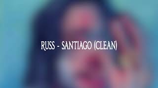 Russ - SANTIAGO (Full Clean Album)