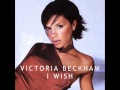 Victoria Beckham - I Wish