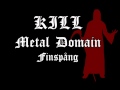 Kill  metal domain