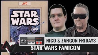 Nico & Zargon Fridays - Star Wars Famicom (3 LIVES, NO CONTINUES!?)