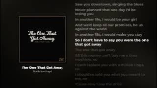 Brielle Von Hugel - The One That Got Away (Lyrics)