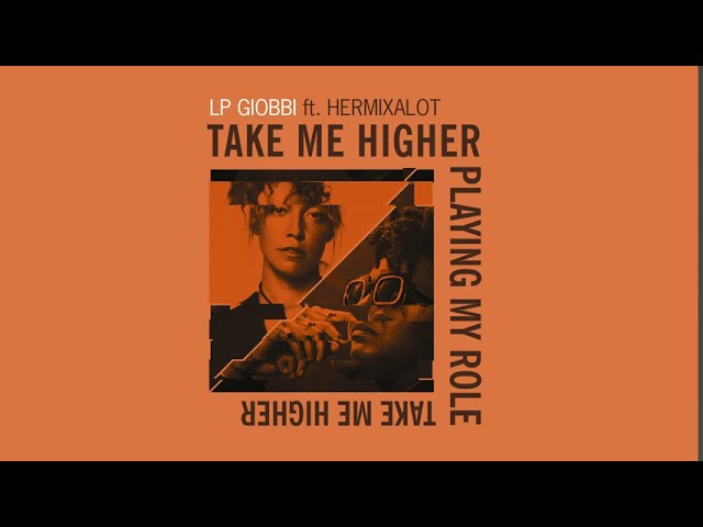 LP Giobbi - Take Me Higher ft. hermixalot (Official Audio) 