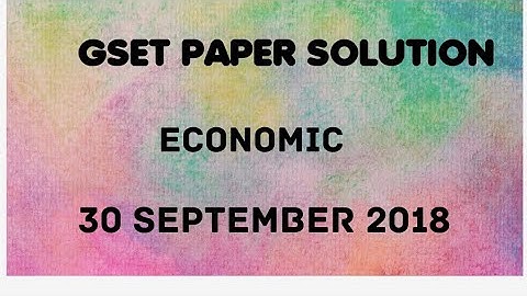 G - SET EXAM PAPER SOLUTION -PAPER - 2 ECONOMICS PAPER 30 September 2018