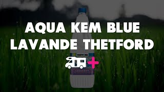AQUA KEM BLUE 2 L LAVANDER pour camping-car et caravane