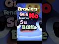 Brawlers que no tendrán su buffie #brawlstars #brawl #supercell #gaming