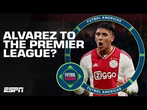 ‘Alvarez BELONGS in the Premier League!’ Chelsea & more linked to Ajax’s Mexican star | ESPN FC