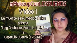 #MakeupConLOSBUENOS| Cap 1 al Cap 4) |  Hannah Kent