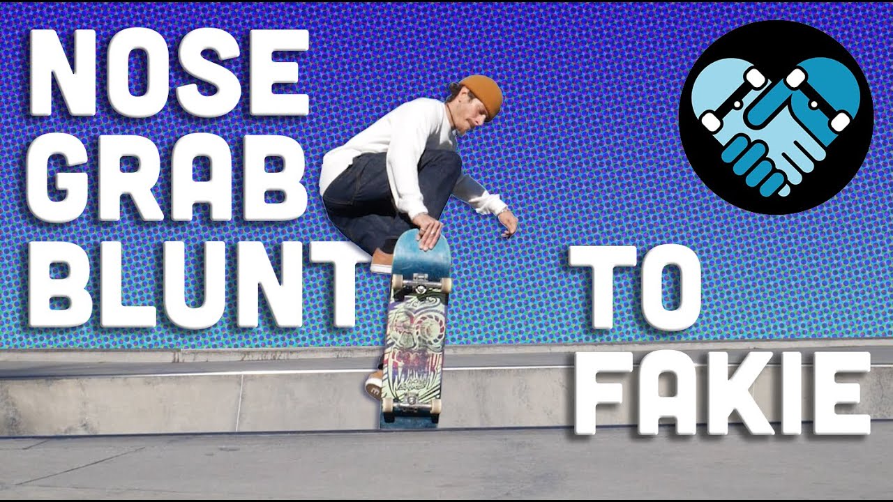 How To Nosegrab Blunt To Fakie!  Part 2, Learning How to Blunt stall, Build Confidence for Fakie