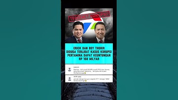 Viral! Erick & Boy Thohir diduga terlibat kasus korupsi Pertamina dapat keuntungan Rp 168 M #viral