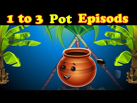 1 to 3 Episods Pot Stories | Pots English Moral Story | Animated Moral Stories | English Stories