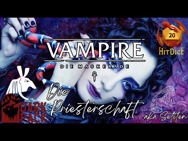 Warum Kaltblüter, Kultur & Kainiten so gut zusammenpassen & du Setiten spielen solltest in Vampire