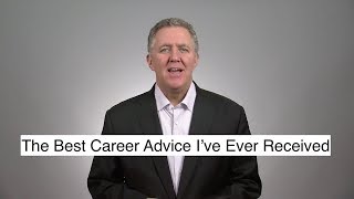 Celebrity The Best Career Advice I've Ever Received Wealth