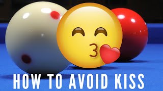 How to avoid the Kiss @ 3 Cushion Billiard?