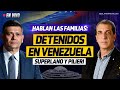 Superlano y Pilieri &iquest;QU&Eacute; SE SABE DE SUS DETENCIONES?