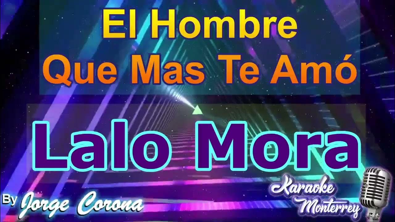 El Hombre Que Mas Te Amo Karaoke