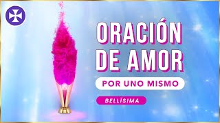 Oración de Amor por uno mismo | Muy Poderosa