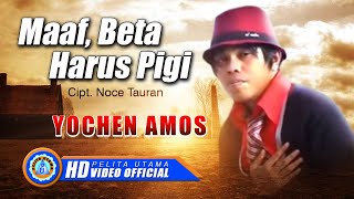 Yochen Amos - MAAF BETA HARUS PIGI