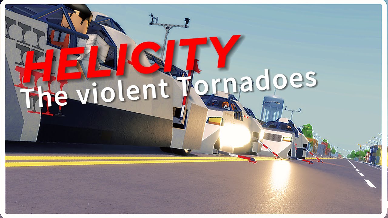 HELICITY The Violent Tornadoes - YouTube