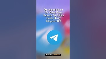 Download Music And Video From YouTube To Galley Using Telgram Bot 🔥🔥Simple Method #AK7FX
