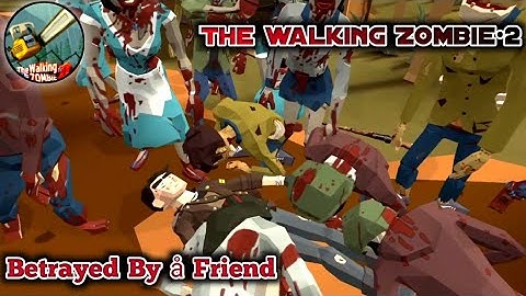 •The Walking Zombie 2•(Betrayed By å Friend)~Ep-3