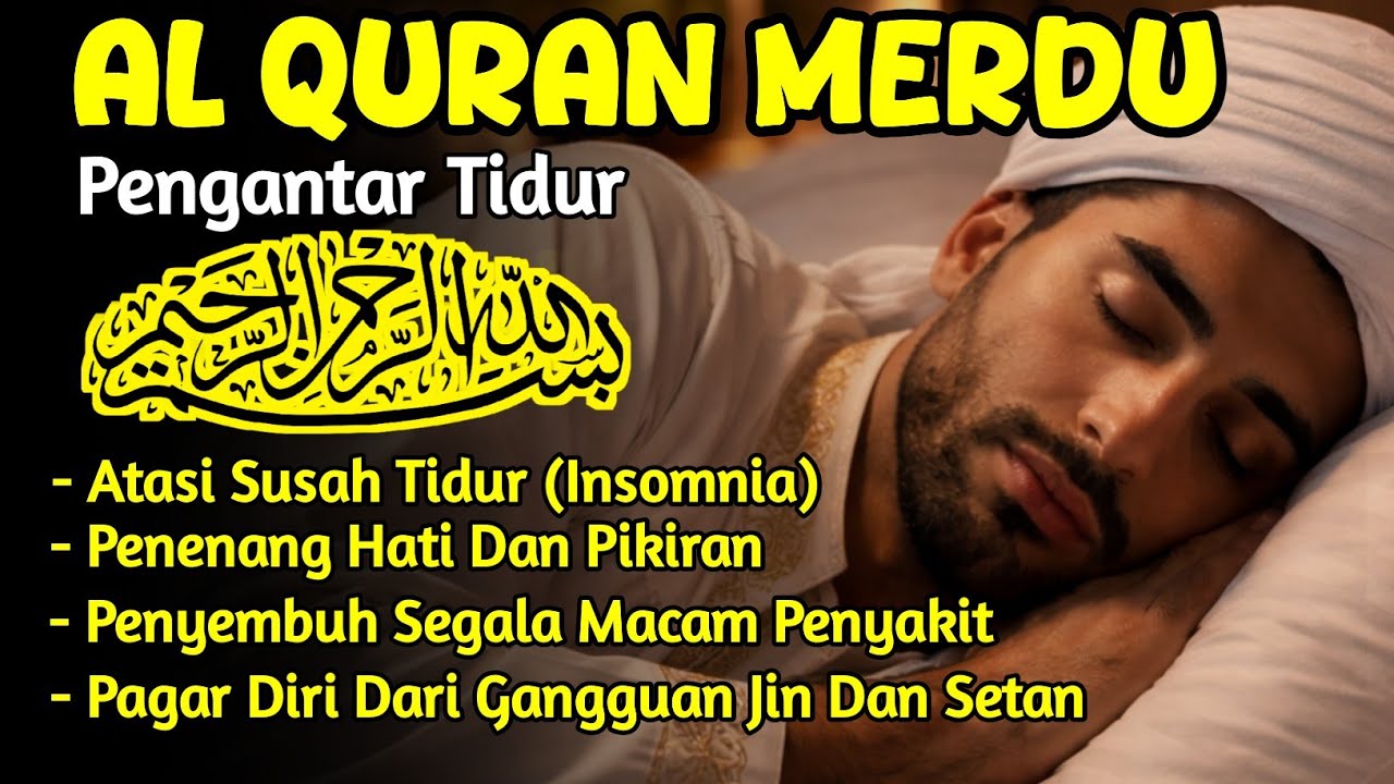 Bacaan Al Quran Pengantar Tidur Surah Al Mulk Merdu Penenang Hati & Pikiran
