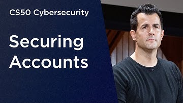 CS50 Cybersecurity - Lecture 0 - Securing Accounts
