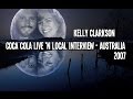 Kelly Clarkson Full Interview: Coca Cola Live 'N Local 2007