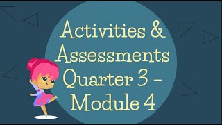 Q3_MODULE 3 - Activities and Assessments - MODULE 3 - How to answer?