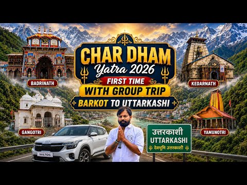 🛕 Char Dham Yatra 2026 | First Time Group Trip | Barkot to U