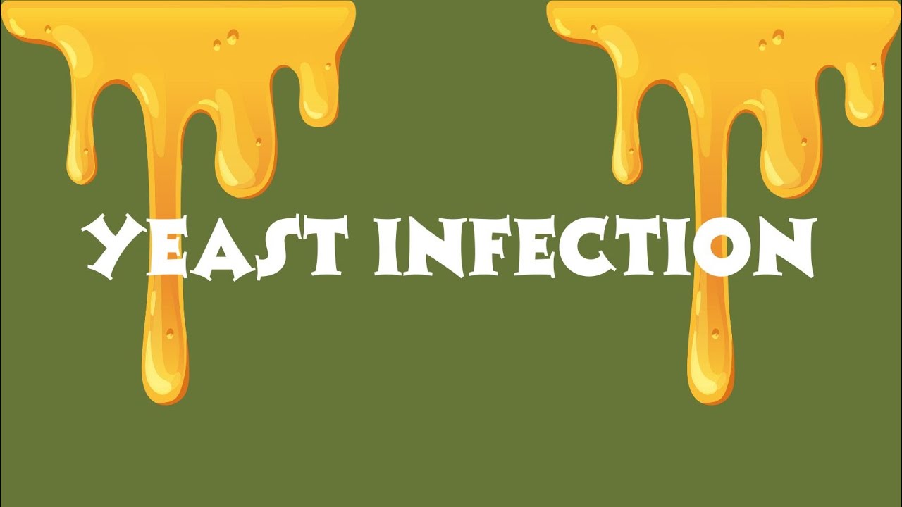 Yeast Infection YouTube