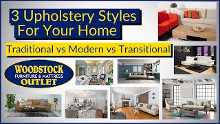 3 Different Upholstery Styles for Your Living Room: Contemporary vs Transitional vs Traditional